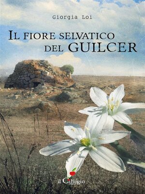 cover image of Il fiore selvatico del Guilcer